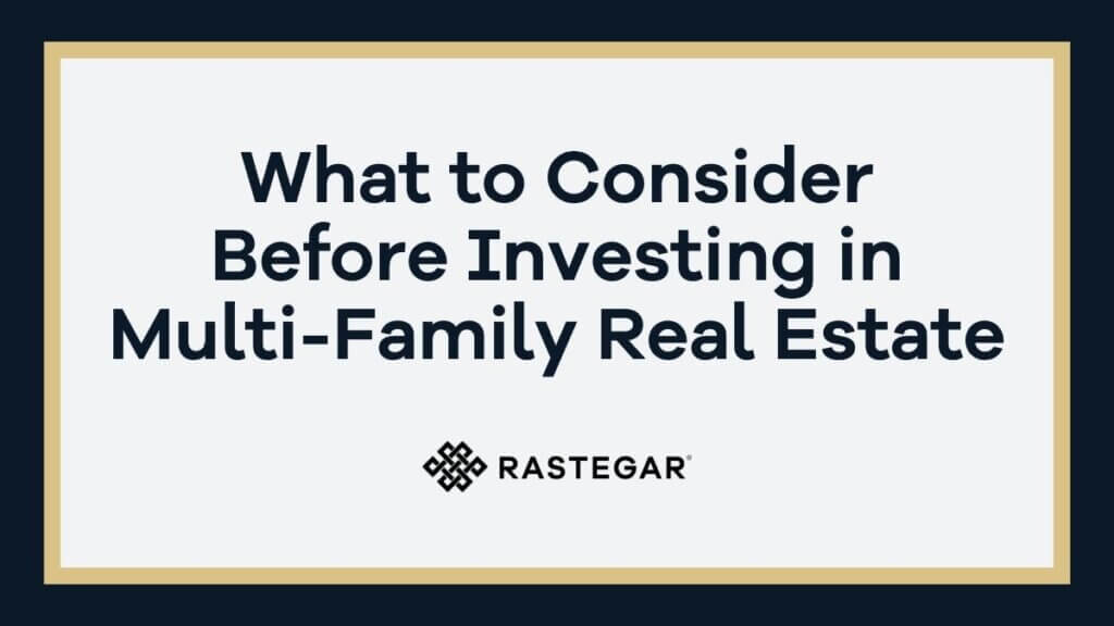 Multi-Family Property Investing involves location critical factors every investor should evaluate before getting started.